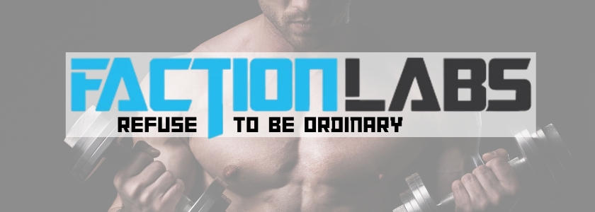 Faction Labs brand banner with athlete holding dumbbells and the slogan Refuse to be Ordinary